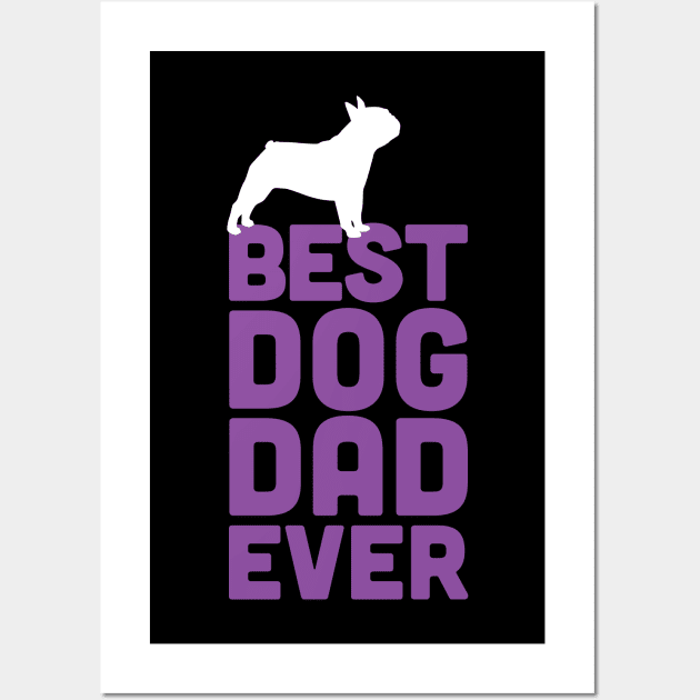 Best French Bulldog Dad Ever - Purple Dog Lover Gift Wall Art by Elsie Bee Designs